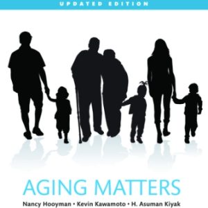 Aging Matters: An Introduction to Social Gerontology, Updated Edition 1st Edition Hooyman