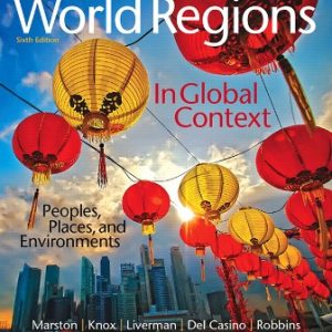 World Regions in Global Context Peoples Places and Environments 6th Edition Marston