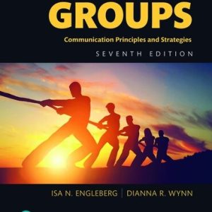 Working in Groups Communication Principles and Strategies 7th Edition Engleberg