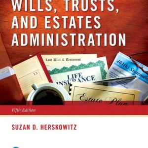 Wills Trusts and Estates Administration 5th Edition Herskowitz