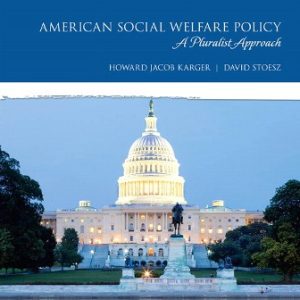American Social Welfare Policy: A Pluralist Approach 8th Edition Karger