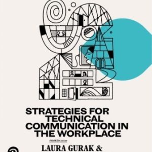 Strategies for Technical Communication in the Workplace 4th Edition Gurak