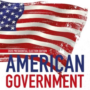 American Government: Roots and Reform 2020 Presidential Election Edition 14th Edition O'Connor