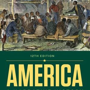 America A Narrative History 12th Edition Combined Volume Shi